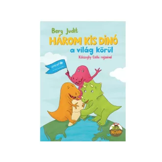 Három kis dínó a világ körül - Berg Judit