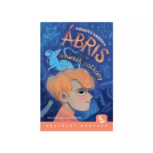 Ábris és az azúrkék patkány - Vészits Andrea