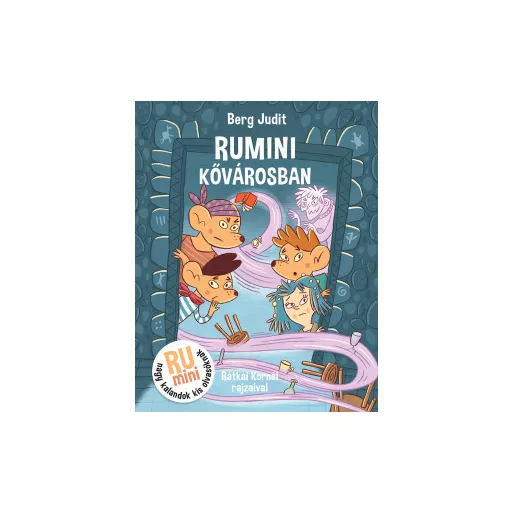 Rumini Kővárosban - Berg Judit