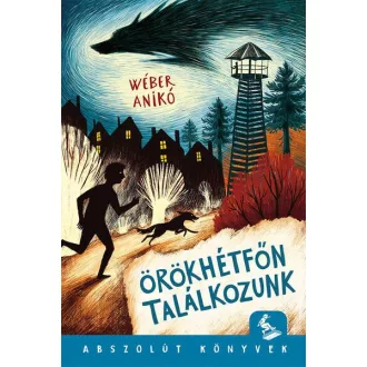   Örökhétfőn találkozunk - Abszolút könyvek - Wéber Anikó