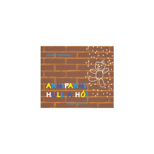 Annipanni, hull a hó! - Marék Veronika
