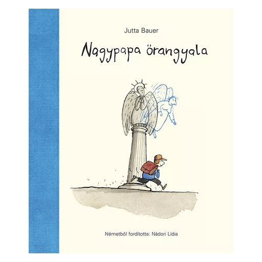 Nagypapa őrangyala - Jutta Bauer