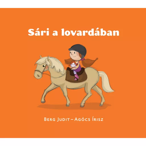 Sári a lovardában - Berg Judit