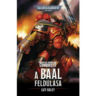 A Baal feldúlása - Guy Haley