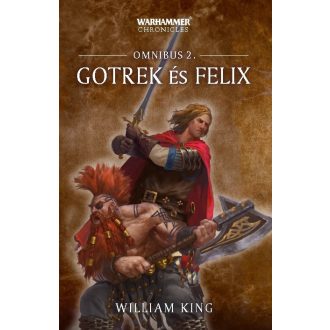   Warhammer Chronicles: Omnibus 2 - Gotrek és Félix - William King