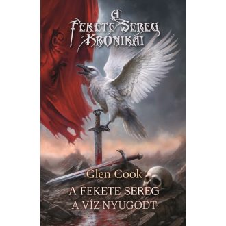 A víz nyugodt - A Fekete Sereg krónikái 8. - Glen Cook
