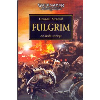 Warhammer: Fulgrim - Az árulás víziója - Graham McNeill