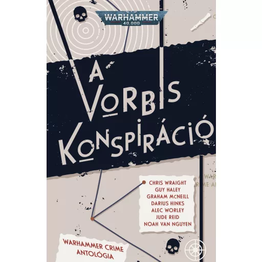 Warhammer 40.000: A Vorbis konspiráció - Warhammer Crime antológia