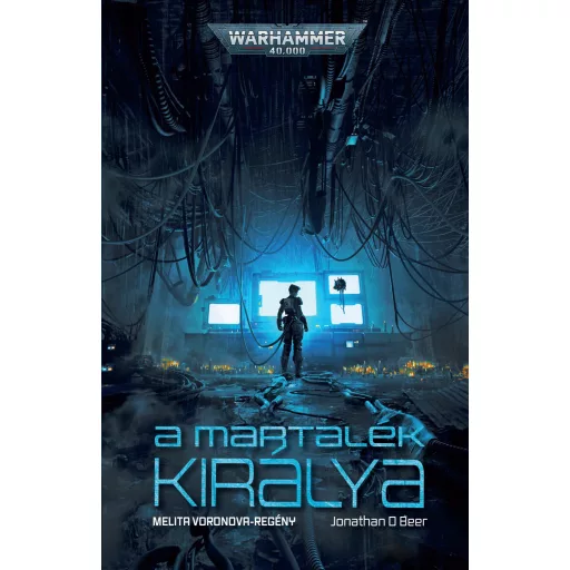 Warhammer 40.000: A Martalék királya - Jonathan D Beer