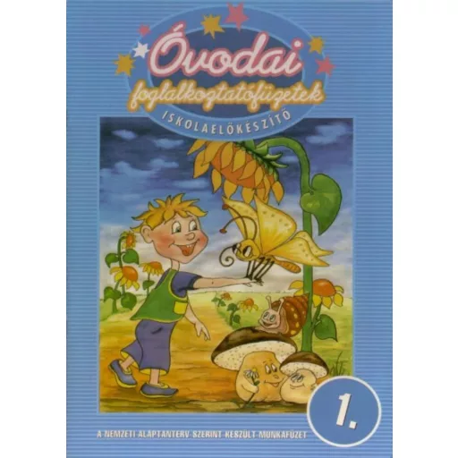 Óvodai foglalkoztatófüzetek /Iskolaelőkészítő 1. (Óvodai Foglalkoztatófüzet)