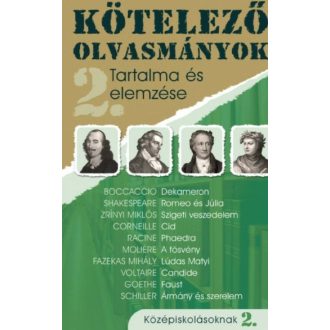 Kötelező olvasmányok tartalma és elemzése 2. /Középiskolásoknak (Válogatás)