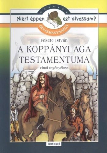 A koppányi aga testamentuma - Olvasmánynapló - miért éppen ezt olvassam?.