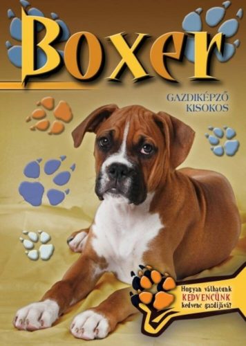 Boxer - Gazdiképző kisokos /Állattartók kézikönyve (Válogatás)