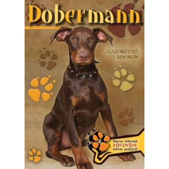 Dobermann - Gazdiképző kisokos /Állattartók kézikönyve (Válogatás)