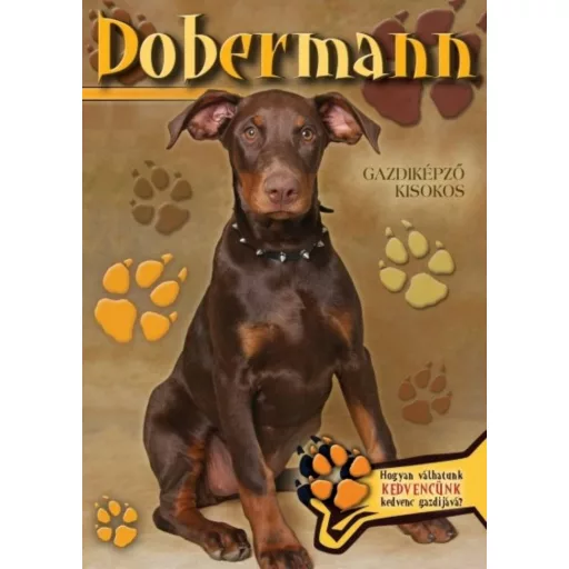 Dobermann - Gazdiképző kisokos /Állattartók kézikönyve (Válogatás)