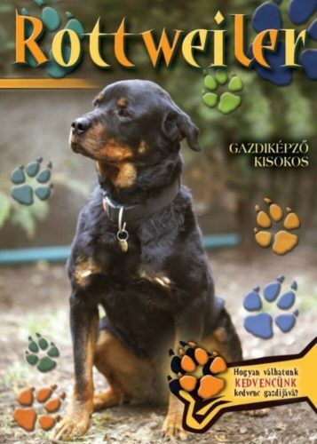 Rottweiler - Gazdiképző kisokos /Állattartók kézikönyve (Válogatás)