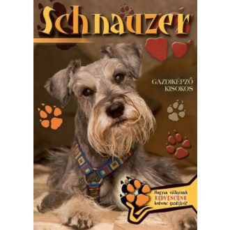 Schnauzer - Gazdiképző kisokos /Állattartók kézikönyve (Válogatás)