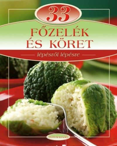 33 főzelék és köret - Lépésről lépésre