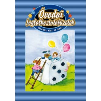 Óvodai foglalkoztatófüzetek /Játékok kint és bent (Kőhalmi Adél)