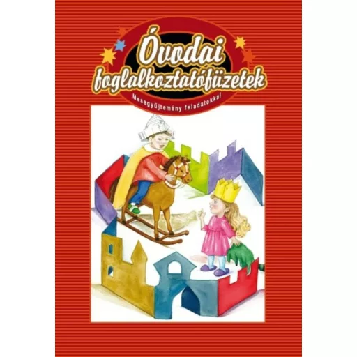 Óvodai foglalkoztatófüzetek /Mesegyűjtemény feladatokkal (Kőhalmi Adél)