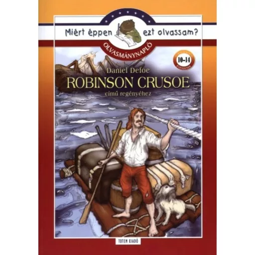 Robinson Crusoe - Olvasmánynapló /Miért éppen ezt olvassam? (Rágyanszky Zsuzsanna)