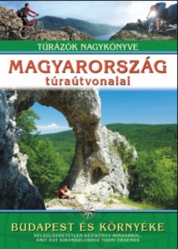 Magyarország túraútvonalai - Budapest és környéke - Túrázók nagykönyve - Dr. Nagy Balázs