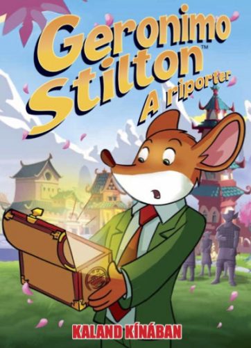 Geronimo Stilton - A riporter 7. - Kaland Kínában