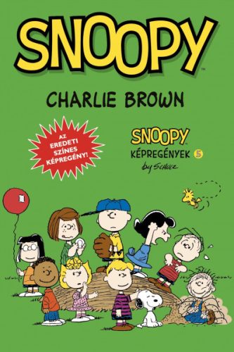 Charlie Brown - Snoopy képregények 5. - Charles M. Schulz