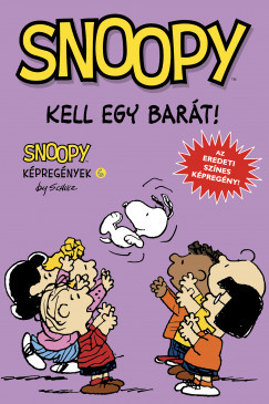 Kell egy barát! - Snoopy képregények 6. - Charles M. Schulz