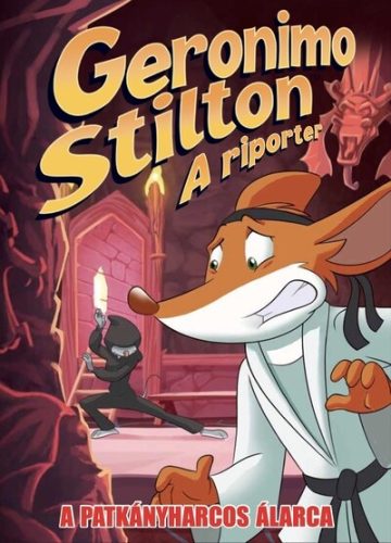 Geronimo Stilton - A riporter 9. - A patkányharcos álarca - Alessandro Muscillo