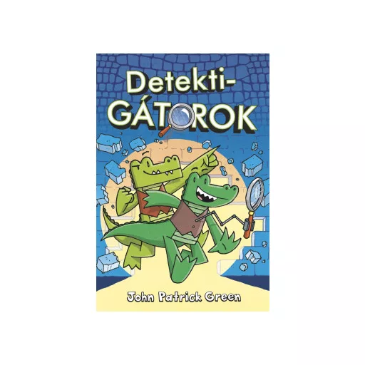 DetektiGátorok 1. (képregény) - John Patrick Green