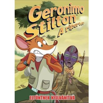 Geronimo Stilton - A riporter 13. - Eltűntnek nyilvánítva