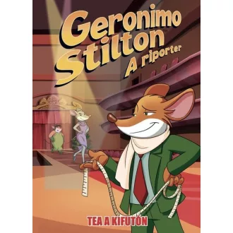   Geronimo Stilton - A riporter - Tea a kifutón (Képregény) - Alessandro Muscillo, Dario Sicchio