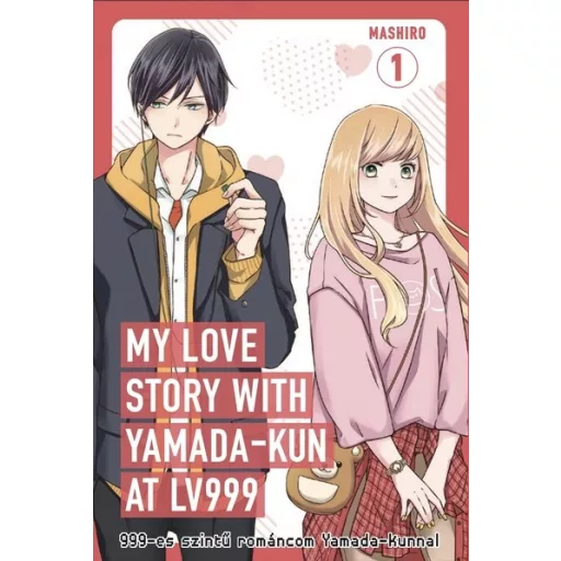999-es szintű románcom Yamada-kunnal 1. (Képregény) - Mashiro
