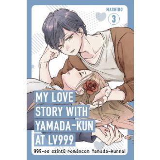   My love story with Yamada-kun at Lv999 - 999-es szintű románcom Yamada-kunnal 3. (Képregény) - Mashiro