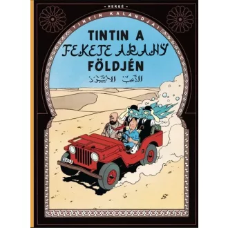   Tintin kalandjai 15. - Tintin a fekete arany földjén - Hergé