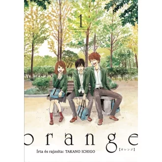 Orange 1. (Képregény) - Takano Ichigo