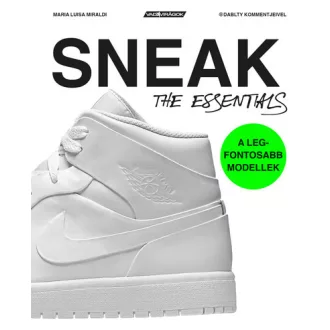 Sneakers. The Essentials - Maria Luisa Miraldi