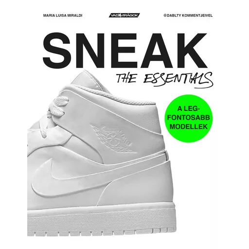 Sneakers. The Essentials - Maria Luisa Miraldi