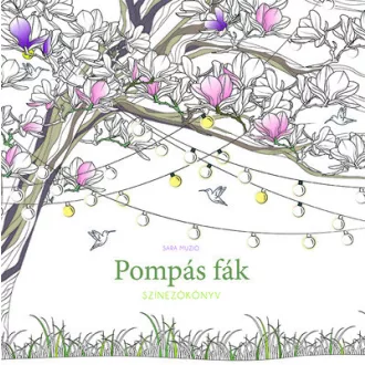 Pompás fák - Színezőkönyv - Sara Muzio