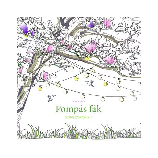 Pompás fák - Színezőkönyv - Sara Muzio