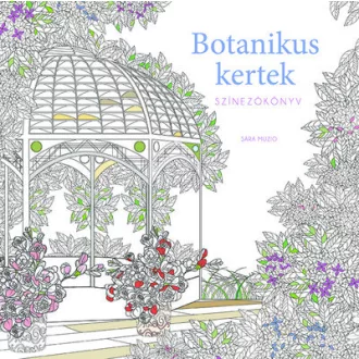 Botanikus kertek - Színezőkönyv - Sara Muzio