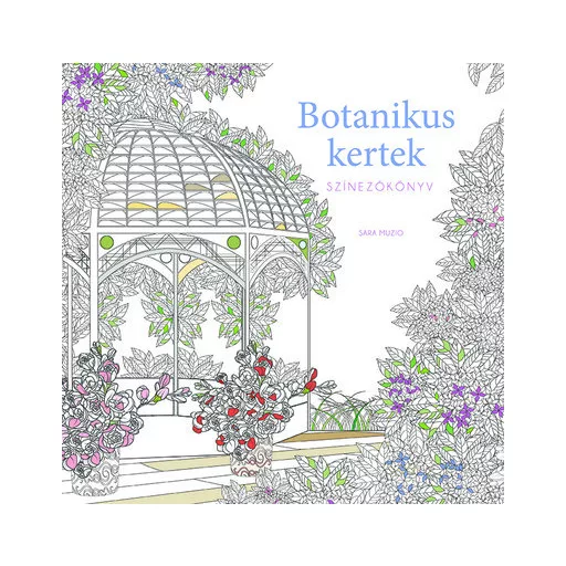 Botanikus kertek - Színezőkönyv - Sara Muzio