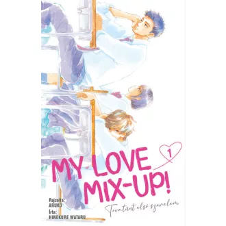   My Love Mix-up! 1. - Tovatűnt első szerelem (Képregény) - Aruko, Hinekure Wataru
