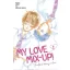 My Love Mix-up! 2. - Tovatűnt első szerelem 2. (Képregény) - Aruko, Hinekure Wataru