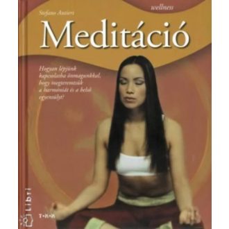   Meditáció - Hogyan lépjünk kapcsolatba önmagunkkal, hogy megteremtsük a harmóniát és a belső egyensúlyt? 