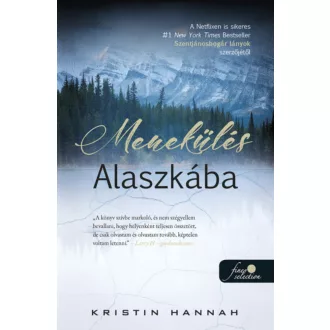 Menekülés Alaszkába - Kristin Hannah
