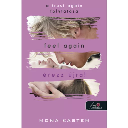 Feel Again - Érezz újra! - Mona Kasten