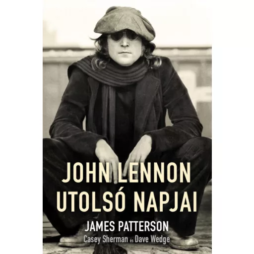 John Lennon utolsó napjai - Casey Sherman