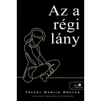 Az a régi lány - Tracey Garvis Graves
